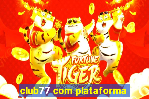 club77 com plataforma